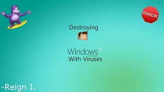 Destroying Windows 9 With Viruses April Fools
