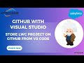 Visual Studio Integration with GitHub: Store LWC Project on GitHub Directly from Visual Studio Code