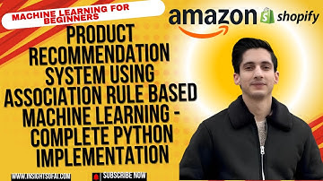 Machine Learning For Beginners Python 8:Product Recommendation System |Complete Implementation