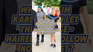 Famous Why did Kim Kardashian let the orange-haired girl follow North west?#shorts#celebrity#northwest Net Worth