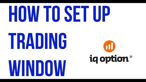 How to set up trading windows on IQ Option-IQ Option