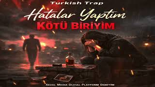 Hatalar Yaptım Kötü Biriyim - Turkish Trap