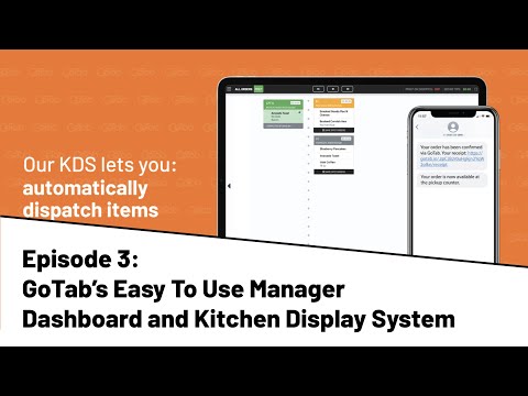 Episode 3: GoTab’s Easy To Use Manager Dashboard and Kitchen Display System