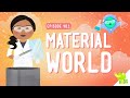 Material world crash course kids 401