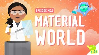 Material World Crash Course Kids 1