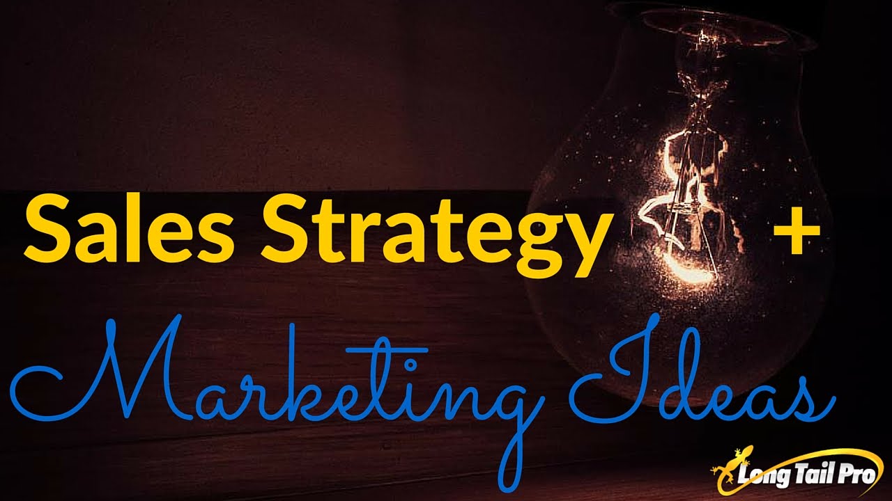 Marketing Ideas - Sales Strategies