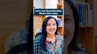 BREASTFEEDING MOM'S DIET PART -1