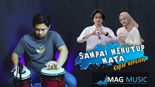 SAMPAI MENUTUP MATA - KOPLO AGAIN ( OFFICIAL KOPLO MUSIC VIDIO )