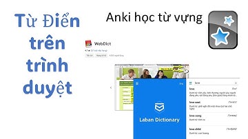 Tra từ điển trong trình duyệt Chrome, Edge , tiện ích học từ vựng flashcard Anki