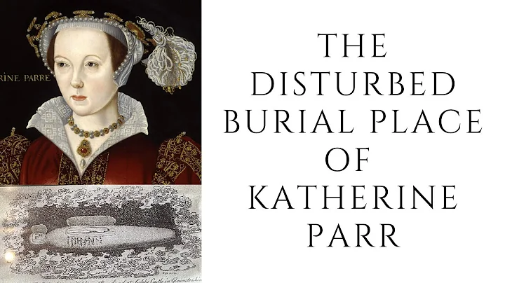 The Disturbed Burial Place Of Katherine Parr