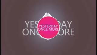 YESTERDAY ONCE MORE SIMPLE MIX  DJ SARDZ REMIXXX