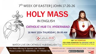 LIVE HOLY MASS || ENGLISH || CATHOLIHUB.TV || OUR LADY OF MOUNT CARMEL CHURCH || HYD 16-05-2024