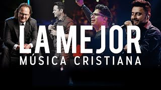 La Mejor Música Cristiana (Éxitos Cristianos)