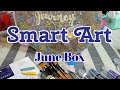 Smart Art Box | June box opening and ART!!