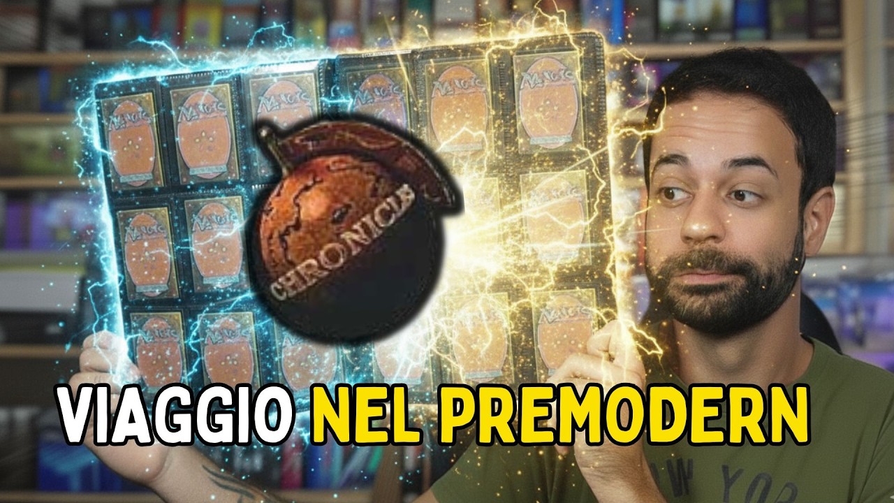 MTG CHRONICLES - EP3 - VIAGGIO NEL PREMODERN [MTG ITALIA]