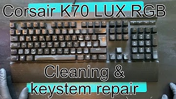 Corsair K70 LUX RGB - Cleaning