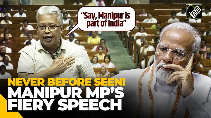Manipur MP Angomcha Akoijam questions PM Modi’s silence over Manipur Violence in Lok Sabha