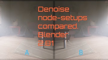 Comparison Denoiser node Setups - Blender 2.81 - OIDN