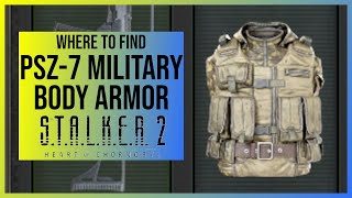 Stalker 2: PSZ-7 Military Body Armor Location
