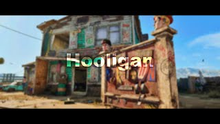Hooligan - Montage