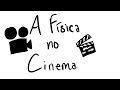 A fsica no cinema