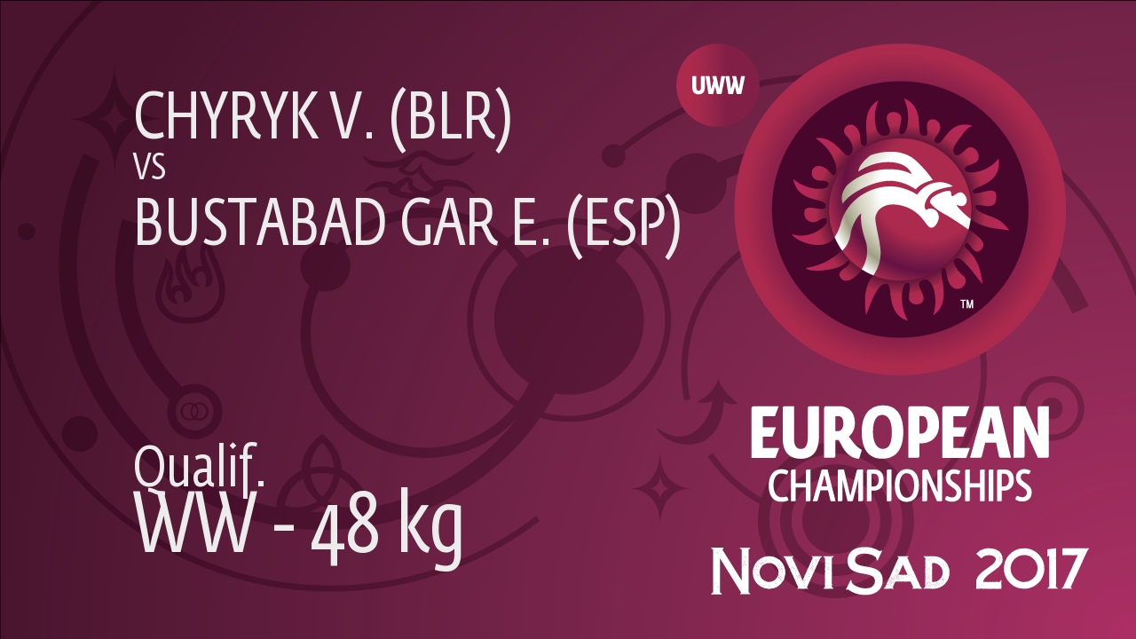 Qual. WW - 48 kg: V. CHYRYK (BLR) df. E. BUSTABAD GAR (ESP) by TF, 10-0