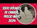 $300 Dólares de Canadà,precio Mayo 2024/Monedas de Mèxico/Monedas de Canadá /Numismatica