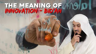 Meaning Of Innovation - Bidaa | Mufti Menk