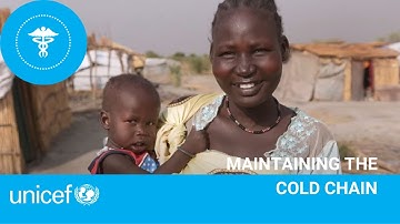 Maintaining the cold chain - UNICEF