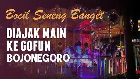 Gofun Bojonegoro, Wisata Malam Kesukaan si Bocil ‼️