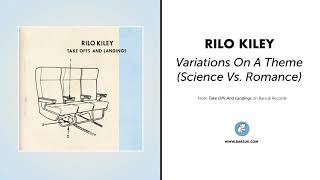 Rilo Kiley - Variations On A Theme (Science Vs. Romance) (Official Audio)