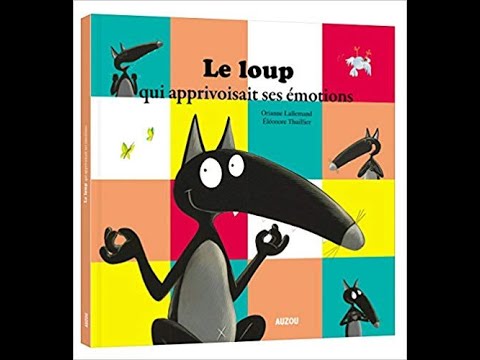 Lecture Le Loup Qui Apprivoisait Ses Emotions Youtube