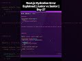 Next.js Hydration Error Explained | Junior vs Senior | Day 27 #shorts #coding #frontend #javascript