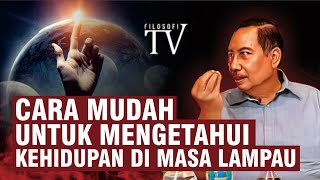 CARA MUDAH UNTUK MENGETAHUI KEHIDUPAN DI MASA LAMPAU