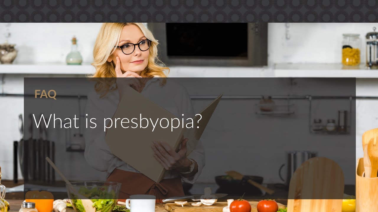 What is presbyopia youtube