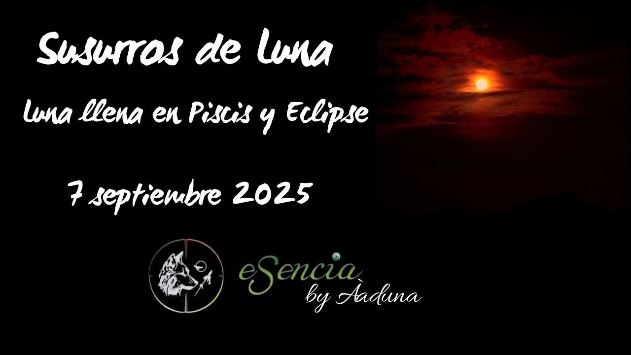 Luna Llena en Piscis y Eclipse de Luna - YouTube
