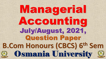 Managerial Accounting B.Com Honors (CBCS) July 2021 Question Paper Osmania University