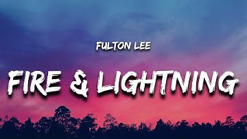 Fulton Lee - Fire and Lightning (Lyrics) feat. Karen Linette