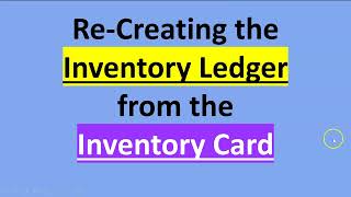Re Creating The Inventory Ledger From The Inventory Card
