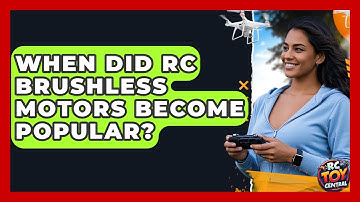 When Did RC Brushless Motors Become Popular? - RC Toy Central