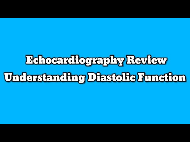 5 Steps to Identify Diastolic Dysfunction in Echo Cardioserv