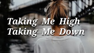 Taking Me High Taking Me Low - Johan Glossner (Lyrics)