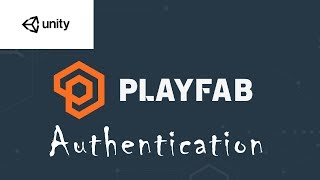 PlayFab and Unity: Authentication - Part 1.