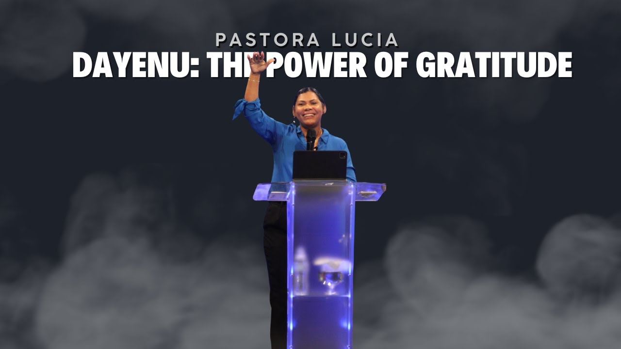 Dayenu: The Power of Gratitude | Pastor Lucia