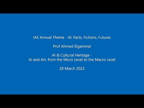AI & Cultural Heritage – Ahmed Elgammal – "AI and Art, from the Micro Level to the Macro Level"