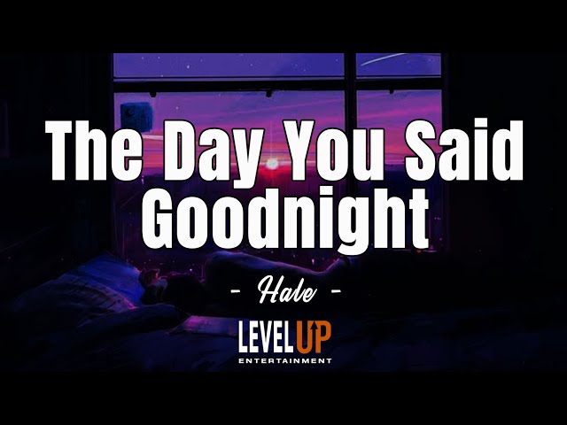 The Day You Said Goodnight - Hale (Karaoke Version) class=