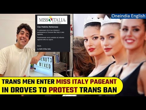 Italian beauty pageant's anti-trans rule backfires, 100 trans men sign up in protest | Oneindia News