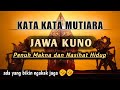 Kata Kata Mutiara Jawa Kuno Penuh Makna Dan Nasihat Hidup | Kata Mutiara Penyejuk Hati