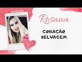 Rosana corao selvagem