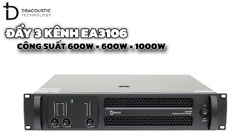 Đẩy 3 kênh DB Acoustic EA3106| Công suất 600W×600W×1000W. Hàng chính hãng giá tốt.